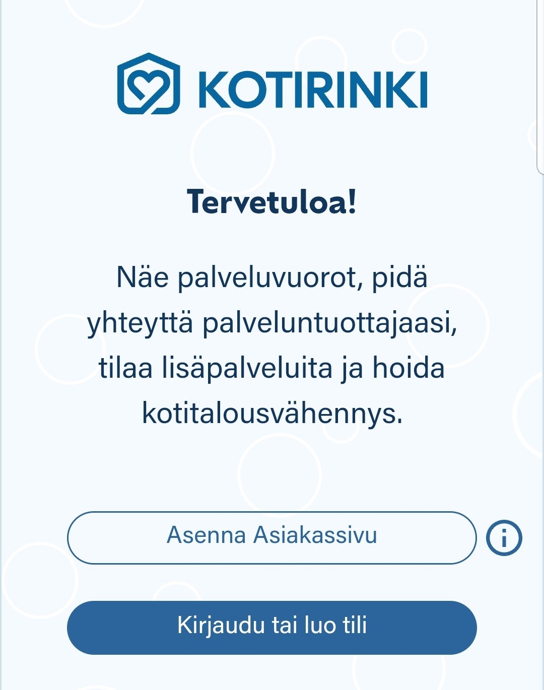 Kotirinki Asiakassivulle Tervetuloa ja kehotus asennukseen tai kirjautumaan